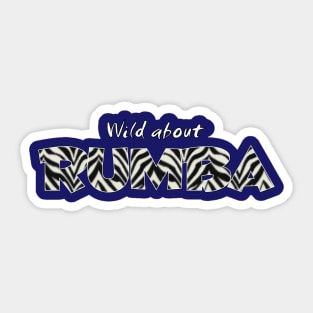 Wild About Rumba Sticker